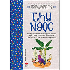 [Download Sách] Những Truyện Hay Viết Cho Thiếu Nhi - Thy Ngọc (Tái Bản 2020)