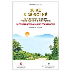 [Download Sách] 36 KẾ VÀ 36 ĐỐI KẾ (72 Phép xử lý khó khăn trong cuộc đời & kinh doanh) - Tái bản lần 5 (2021)