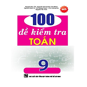 Hình ảnh Sách - 100 Đề Kiểm Tra Toán 9