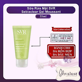 Sữa rửa mặt da dầu mụn không có xà phòng, loại bỏ tế bào chết SVR SEBIACLEAR GEL MOUSSANT 55ml/200/400ml