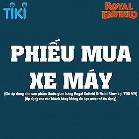 Phiếu Mua Xe Motor Royal Enfield