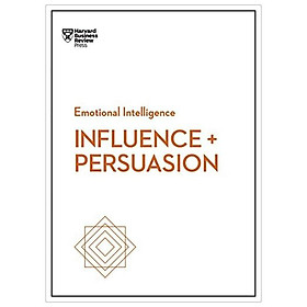 Harvard Business Review Emotional Intelligence Series Influence And Persuasion