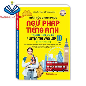 Sách - Thần tốc chinh phục ngữ pháp tiếng anh trung học cơ sở và luyện thi vào lớp 10 tập 2 (cơ bản và nâng cao)