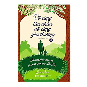 Vô Cùng Tàn Nhẫn Vô Cùng Yêu Thương Tập 3 (Bản Đặc Biệt) - Bản Quyền