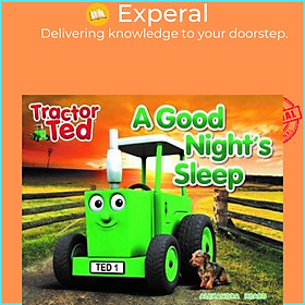 Sách - Tractor Ted A Good Night's Sleep by Alexandra Heard (UK edition, paperback)