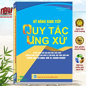 Sách Kỹ Năng Giao Tiếp Và Quy Tắc Ứng Xử - Tuyển Chọn Các Bài Diễn Văn, Phát Biểu Thường Dùng Trong Các Ngày Lễ, Hội Nghị, Hội Thảo, Diễn Đàn - V1850T 