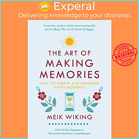 Sách - The Art of Making Memories : How to Create and Remember Happy Moments by Meik Wiking (US edition, hardcover)