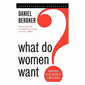 What Do Women Want?: Adventures In the Science Of Female Desire