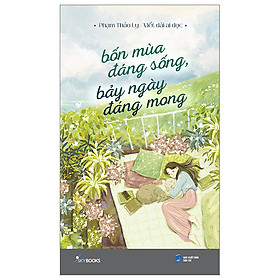 Bốn Mùa Đáng Sống, Bảy Ngày Đáng Mong - Phạm Thảo Ly, Viết Dài Ai Đọc