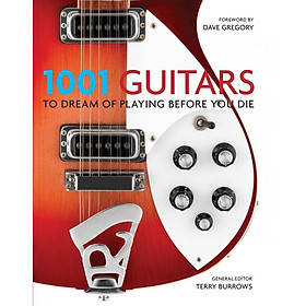 1001 Guitars to Dream of Playing Before You Die 