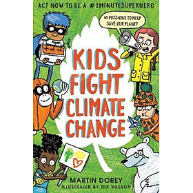 Hình ảnh sách Sách - Kids Fight Climate Change: Act now to be a #2minutesuperhero by Martin Dorey Tim Wesson (UK edition, paperback)