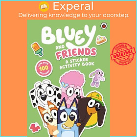 Sách - Bluey: Bluey and Friends: A Sticker Activity Book by Bluey (UK edition, paperback)