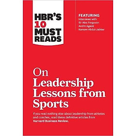 HBRs 10 Must Reads on Leadership Lessons from Sports