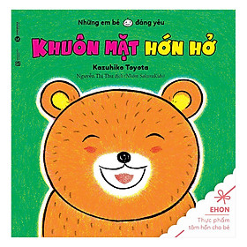 [Download Sách] Ehon - những em bé đáng yêu - Khuôn mặt hớn hở