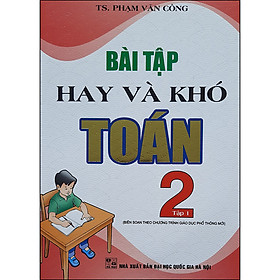 Sách Bài Tập Hay Và Khó Toán 2 (Tập 1)