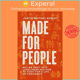 Sách - Made for People - Why We Drift into Loneliness and How to Fight  by Justin Whitmel Earley (UK edition, paperback)