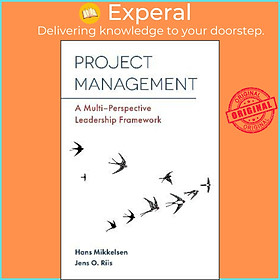 Hình ảnh Sách - Project Management : A Multi-Perspective Leadership Framework by Hans Mikkelsen (UK edition, paperback)