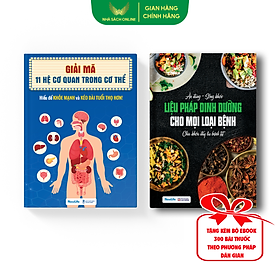 Combo 2 cuốn Liệu pháp dinh dưỡng cho mọi loại bệnh + giải mã 11 hệ cơ quan trong cơ thể