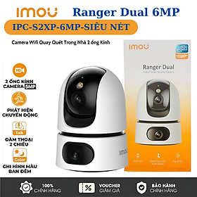 Camera Wifi IMOU 2 Mắt S2XP Ranger Dual 6MP/10MP, quay 360 độ, có màu ban đêm, đàm thoại 2 chiều - Hàng chính hãng