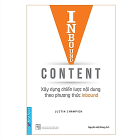 Sách Inbound Content - Xây Dựng Chiến Lược Nội Dung Theo Phương Thức Inbound