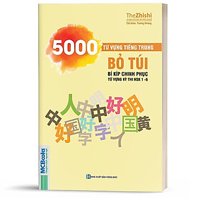 [Download Sách] 5000 Từ Vựng Tiếng Trung Bỏ Túi - Chinh Phục Từ Vựng Kỳ Thi HSK 1-6 - MinhAnBooks