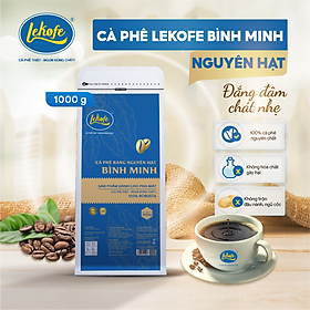 Cà phê nguyên hạt Bình Minh Lekofe 100% Robusta Đắng đậm chát nhẹ Túi 1000gram