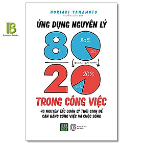 Sách - Ứng Dụng Nguyên Lý 80/20 Trong Công Việc - Yamamoto Noriaki - 1980 Books