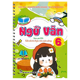 Sách - Notebook Ngữ Văn 6 (Bám Sát SGK Kết Nối Tri Thức Với Cuộc Sống) (HA)