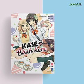 [Manga] Kase và Bánh Kem - Amakbooks