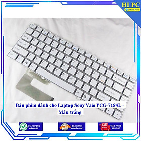 Bàn phím dành cho Laptop Sony Vaio PCG-7184L - Màu trắng - Hàng Nhập Khẩu