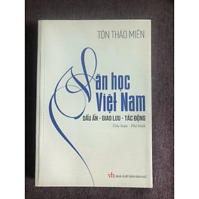 Văn học Việt Nam: Dấu ấn - Giao lưu - Tác động (Tiểu luận - Phê bình Văn học của Tôn Thảo Miên) - An Nam Books