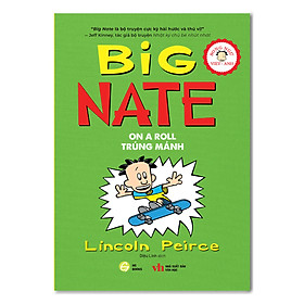 Truyện tranh Big Nate: On a Roll - Tập 3: Trúng mánh - Bản Song Ngữ. Tặng Kèm File Nghe