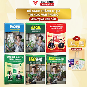 Combo 6 Sách Excel - Word - PowerPoint - Google Sheets - 150 Thủ Thuật - Power Query Kèm Khoá Học Video ĐÀO TẠO TIN HỌC