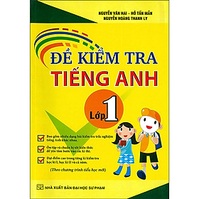 Đề Kiểm Tra Tiếng Anh Lớp 1- nhiều tác giả