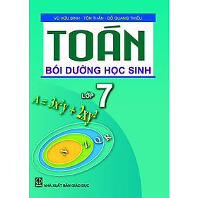 Toán Bồi Dưỡng Học Sinh Lớp 7 - Sách giáo khoa và thiết bị giáo dục