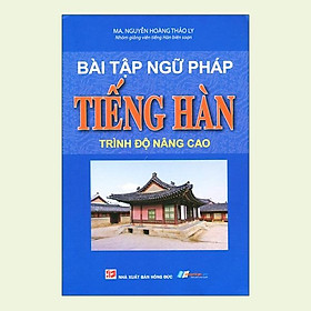 Bài Tập Ngữ Pháp Tiếng Hàn (Trình Độ Nâng Cao)