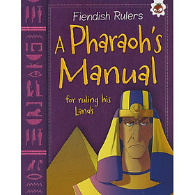 [Download Sách] Sách tiếng Anh - Fiendish Rulers: A Pharaoh's Manual