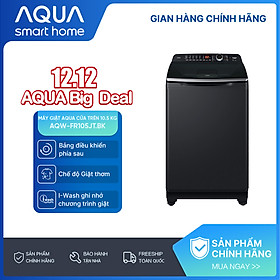 Máy giặt cửa trên Aqua 10.5kg AQW-FR105JT.BK - Freeship toàn quốc - Bảo hành 2 năm - Hỗ trợ lắp đặt - Hàng chính hãng