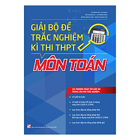 Nơi bán Giải Bộ Đề Trắc Nghiệm Kì Thi THPT Môn Toán (Tái Bản) - Giá Từ -1đ