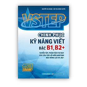 VSTEP - Chinh phục kỹ năng Viết bậc B1, B2+