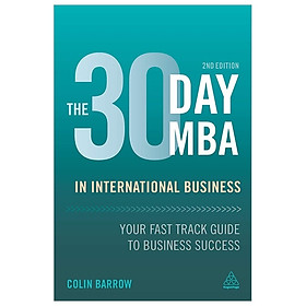 The 30 Day MBA in International Business: Your Fast Track Guide to Business Success