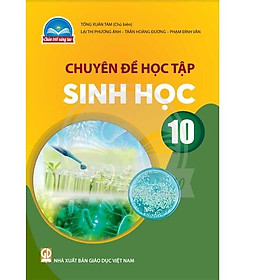 Sách giáo khoa Chuyên đề học tập Sinh Học 10- Chân Trời Sáng Tạo