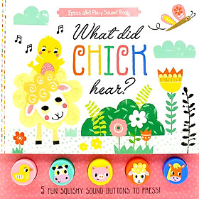 What Did Chick Hear? - Press And Play Sound Book