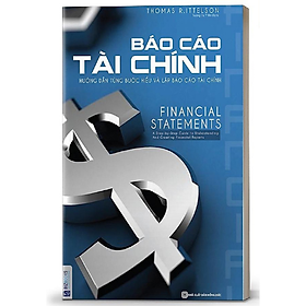 [Download Sách] BIZBOOKS - Sách Báo Cáo Tài Chính: Hướng Dẫn Từng Bước Để Hiểu Và Lập Báo Cáo Tài Chính – MinhAnBooks