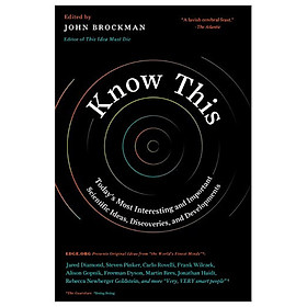 Download sách Know This: Today's Most Interesting and Important Scientific Ideas, Discoveries, and Developments