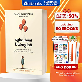 Sách Nghệ Thuật Buông Bỏ - Vượt Qua Tổn Thương Để Đi Đến Bến Bờ Hạnh Phúc - Bản Quyền - Bizbooks