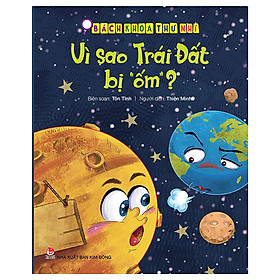 Nơi bán Bách Khoa Thư Nhí: Vì Sao Trái Đất Bị “Ốm”? - Giá Từ -1đ