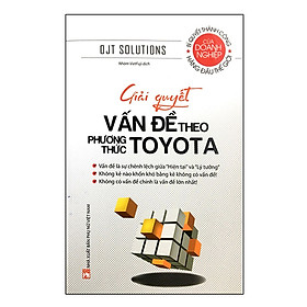 Hình ảnh sách Giải Quyết Vấn Đề Theo Phương Thức Toyota (Tái Bản)