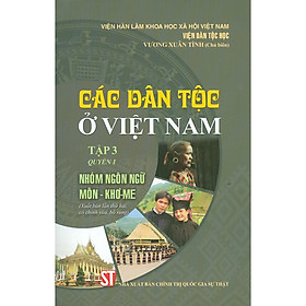 Các Dân Tộc Ở Việt Nam – Tập 3 – Quyển 1: Nhóm Ngôn Ngữ Môn – Khơ-me