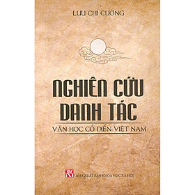 Nơi bán Nghiên Cứu Danh Tác Văn Học Cổ Điển Việt Nam - Giá Từ -1đ